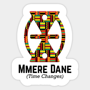 Mmere Dane (Time Changes) Sticker